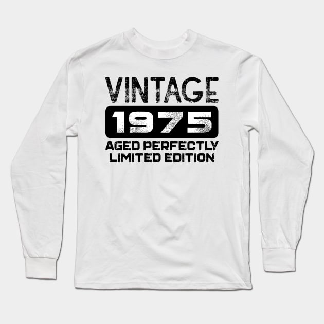Birthday Gift Vintage 1975 Aged Perfectly Long Sleeve T-Shirt by colorsplash